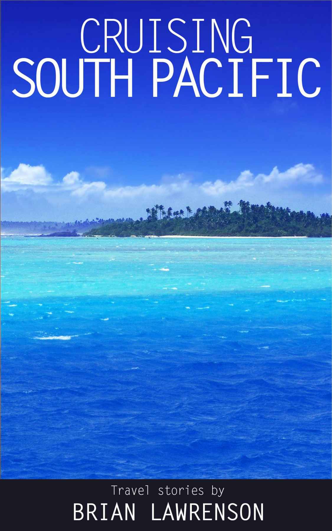 Cruising South Pacific Lawrenson Brian
