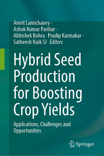 Hybrid Seed Production For Boosting Crop Yields Amrit Lamichaney