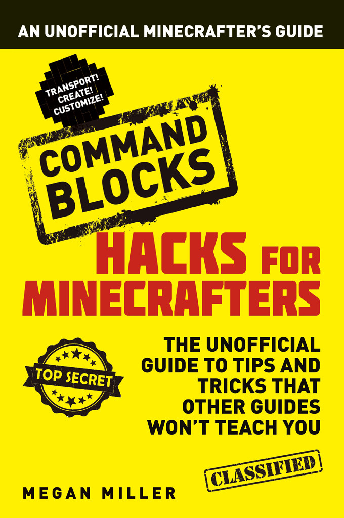 Hacks For Minecrafters Command Blocks Megan Miller