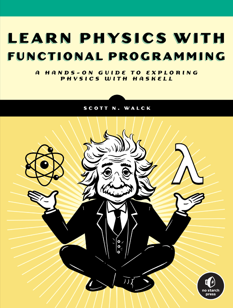 Learn Physics With Functional Programming Scott N Walck