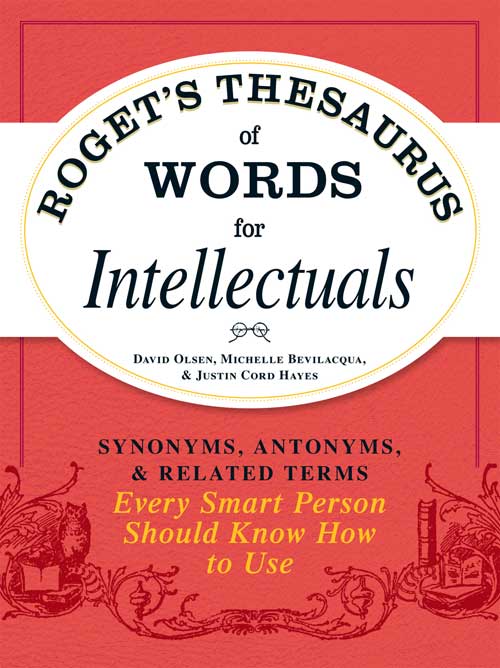 Rogets Thesaurus Of Words For Intellectuals David Olsen