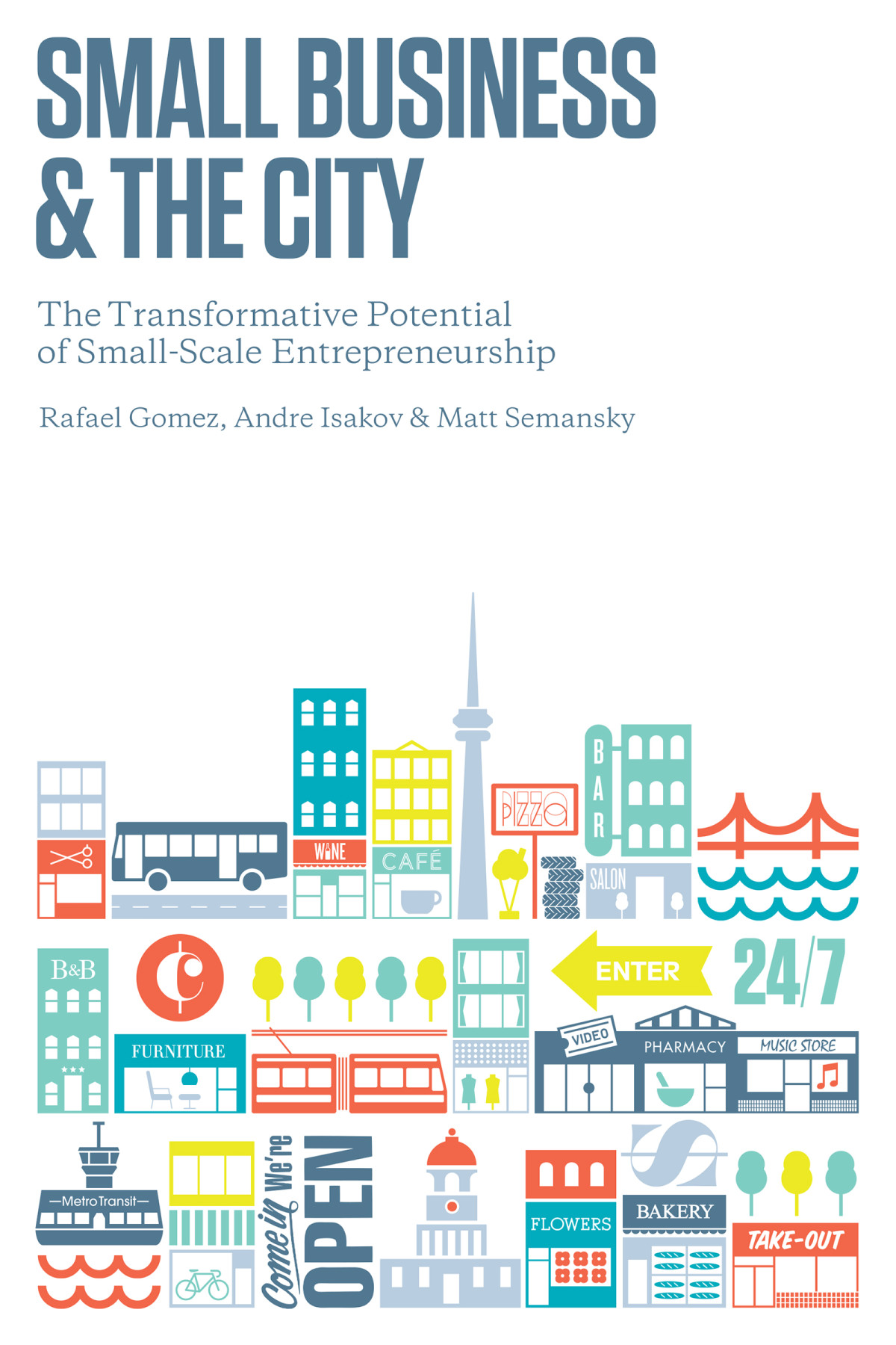 Small Business And The City Rafael Gomez Andrew Isakov Matt Semanksky