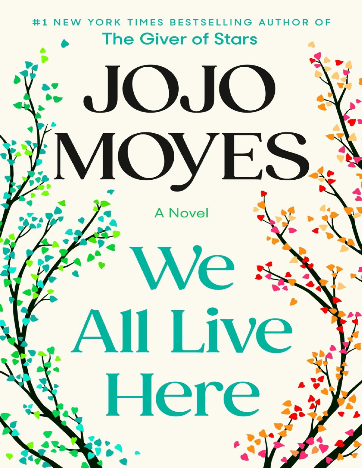 We All Live Here A Novel Jojo Moyes