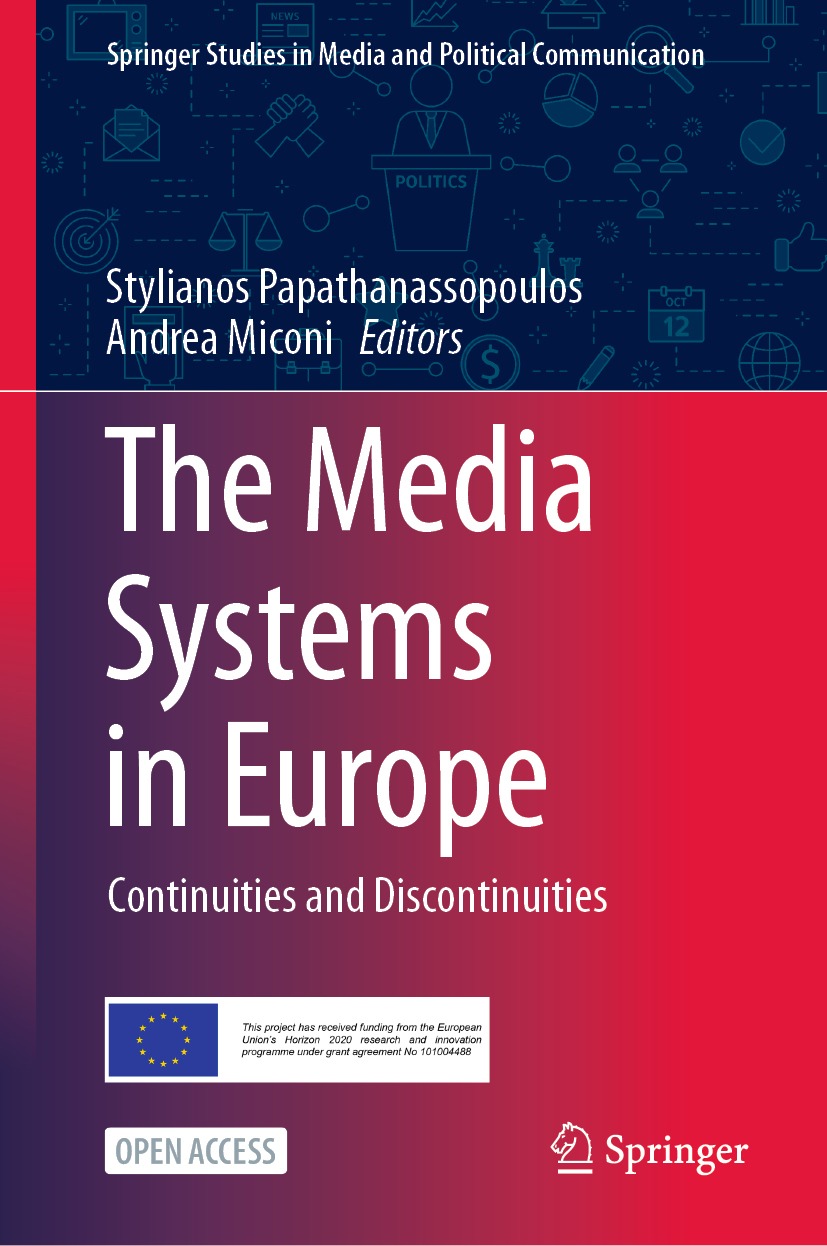 The Media Systems In Europe Continuities And Discontinuities Stylianos Papathanassopoulos Andrea Miconi Eds