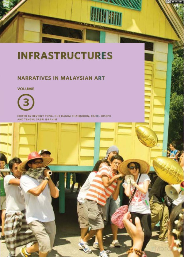 Narratives In Malaysian Art Volume 3 Infrastructures Beverly Yong Nur Hanim Khairuddin Rahel Joseph Tengku Sabri Ibrahim Eds