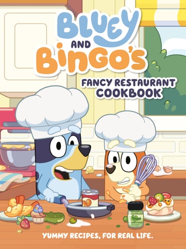 Bluey And Bingos Fancy Restaurant Cookbook Penguin Young Readers Licenses