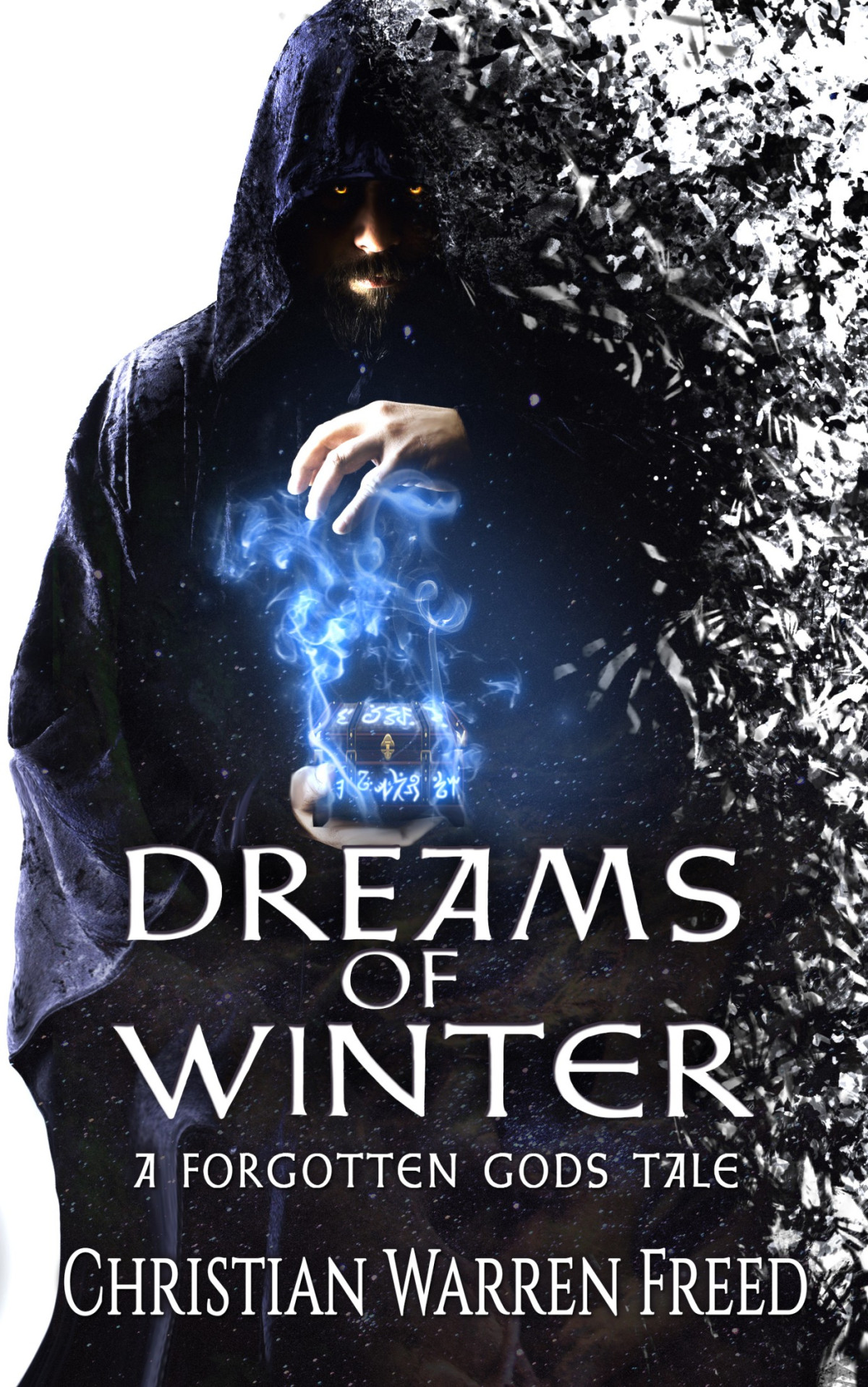 Dreams Of Winter A Forgotten Gods Tale Christian Warren Freed