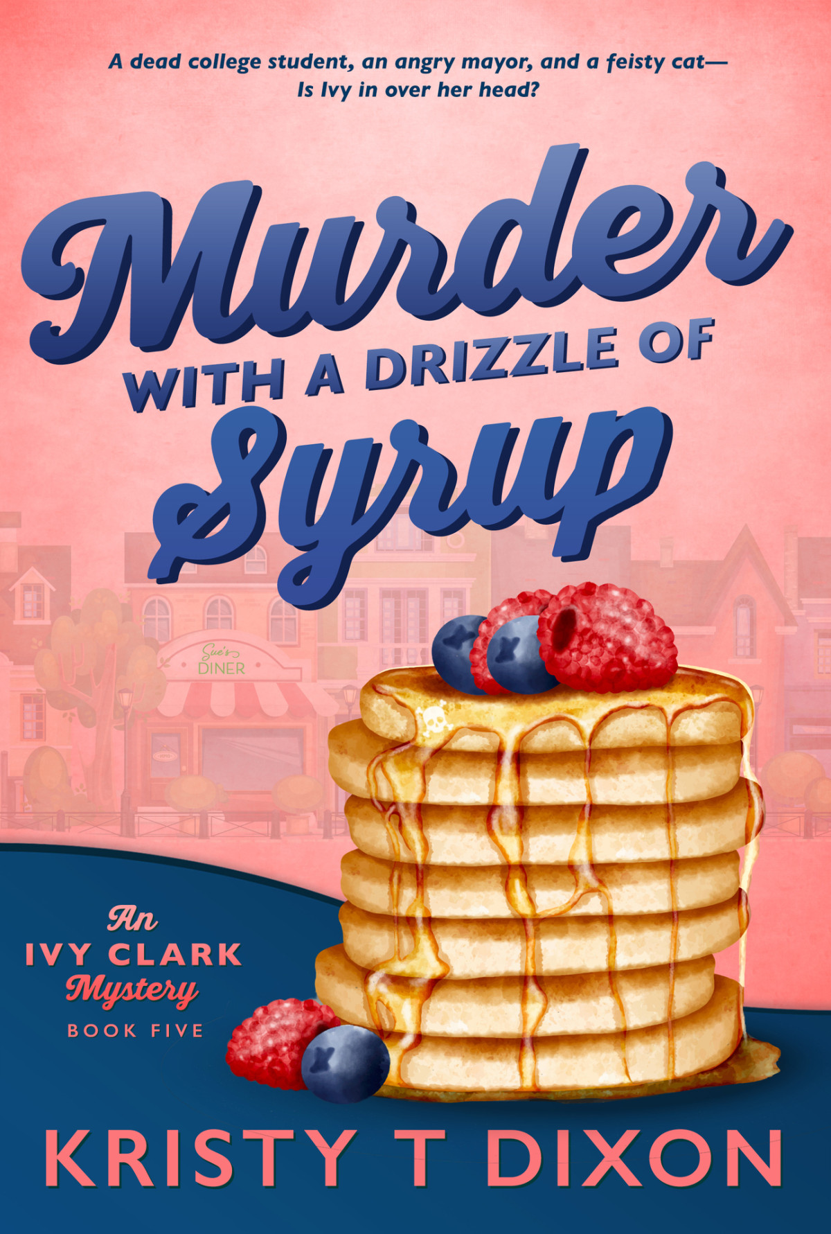 Murder With A Drizzle Of Syrup An Ivy Clark Mystery Ivy Clark Mysteries Book 5 Kristy T Dixon