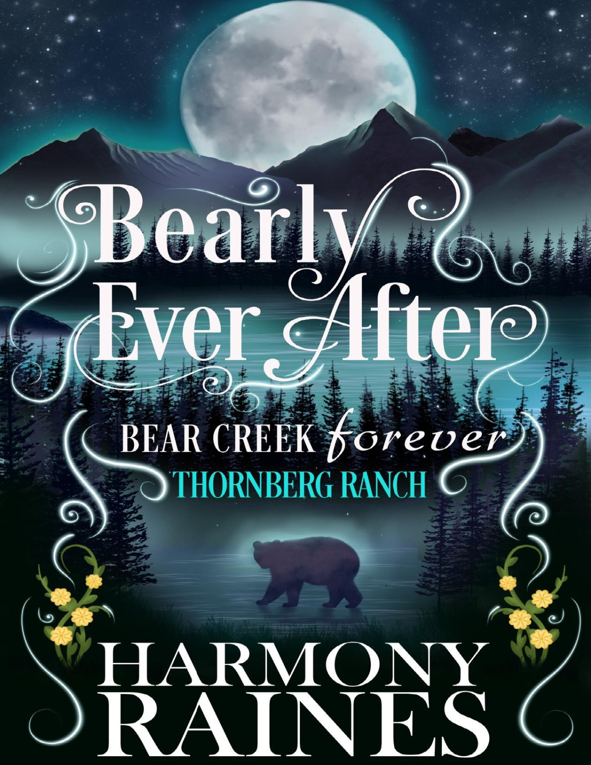 Bearly Ever After Small Town Shifter Romance Bear Creek Forever Book 5 Harmony Raines