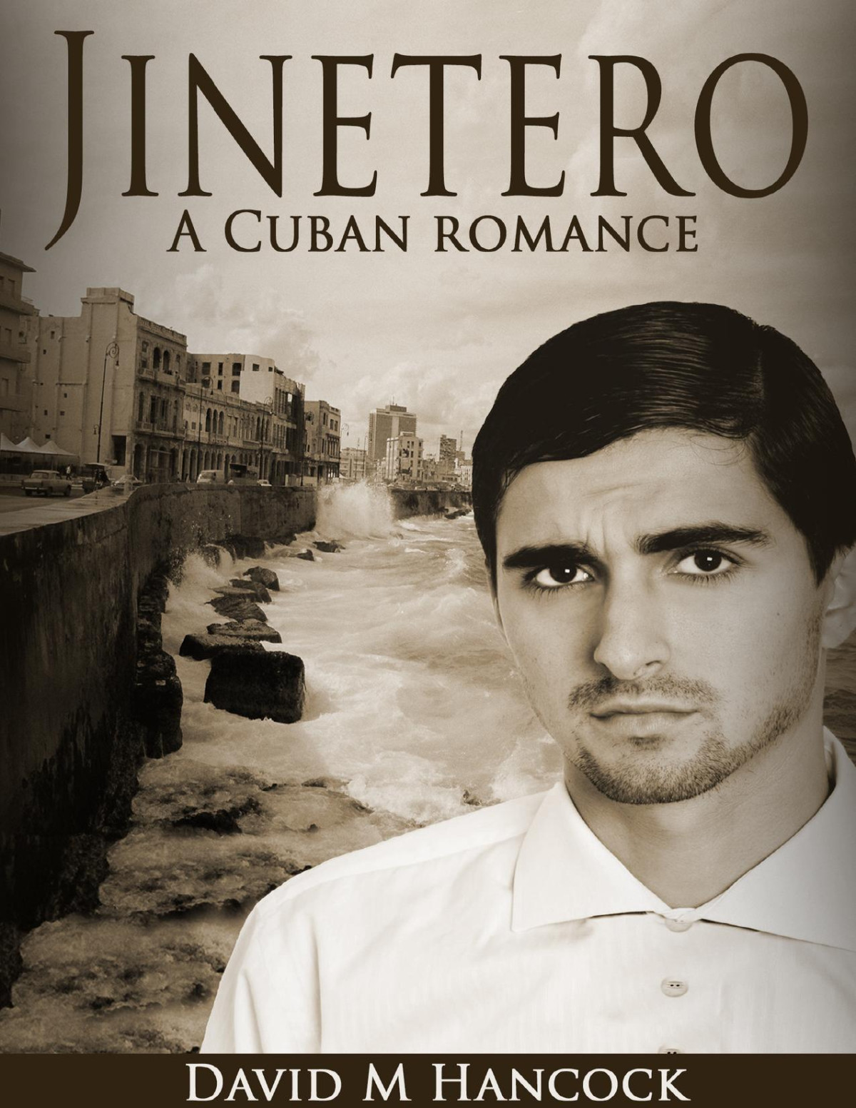 Jinetero A Cuban Romance David M Hancock