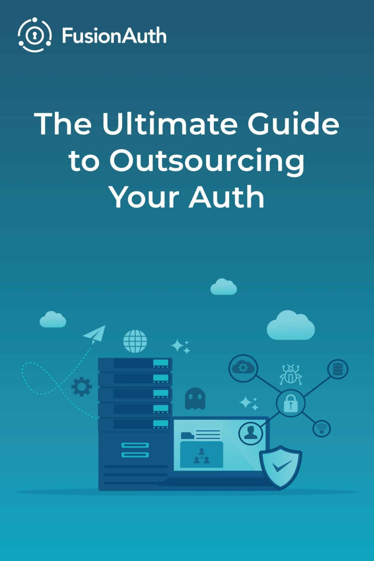 The Ultimate Guide To Outsourcing Your Auth Edited By Dan Moore