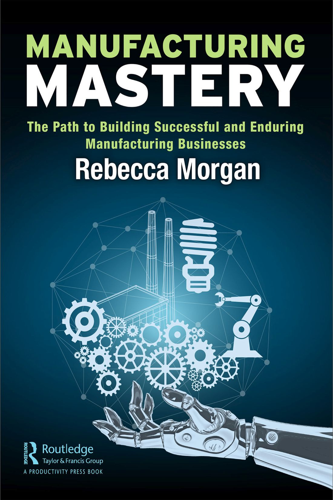 Manufacturing Mastery Rebecca Morgan