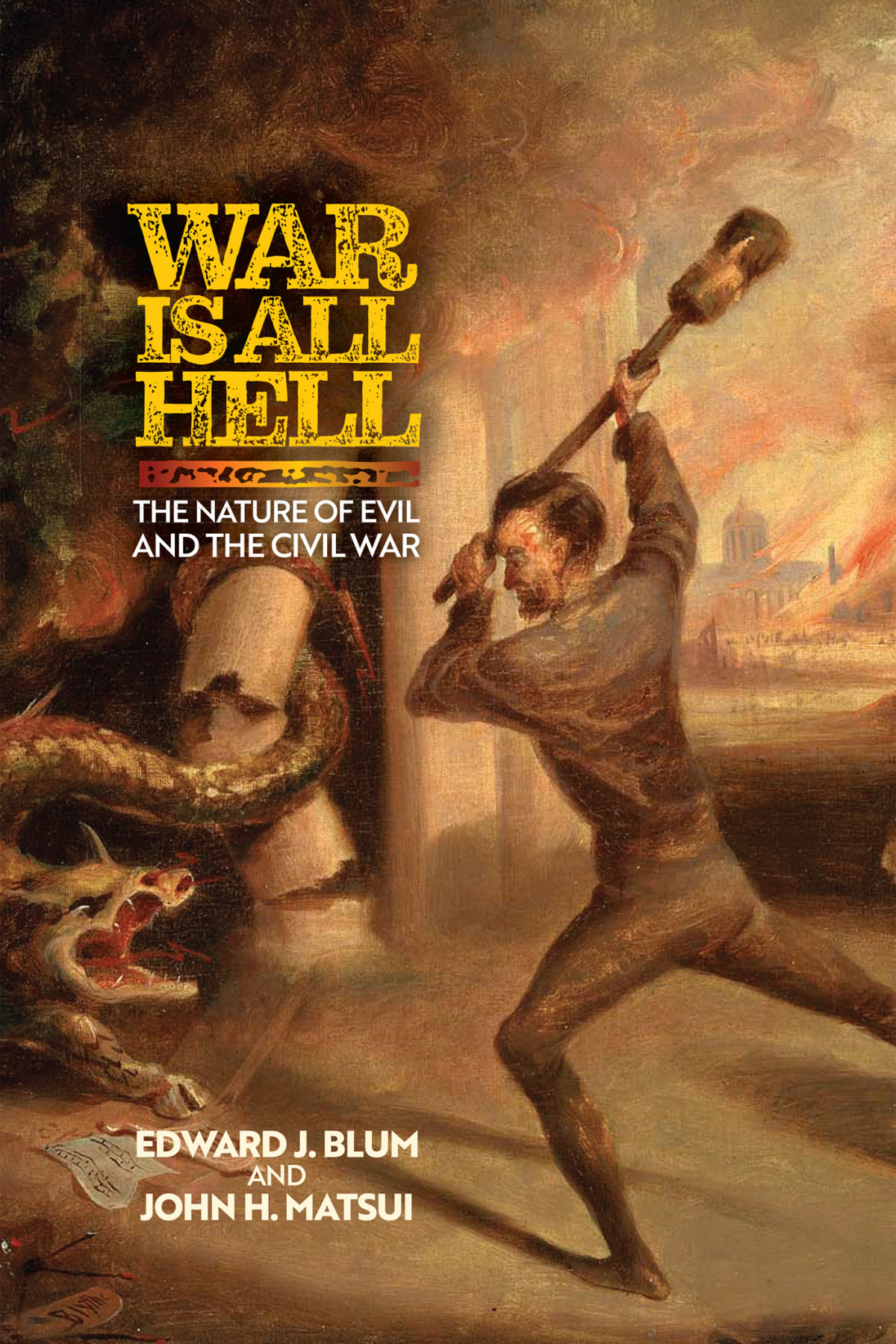 War Is All Hell Edward J Blum