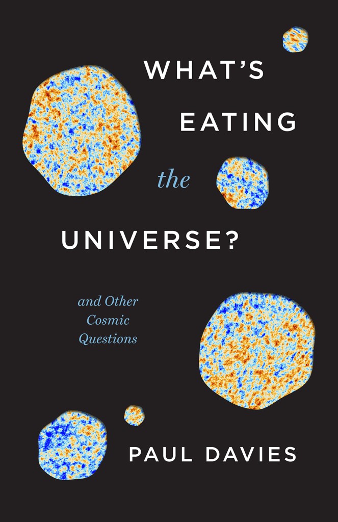 Whats Eating The Universe Paul Davies