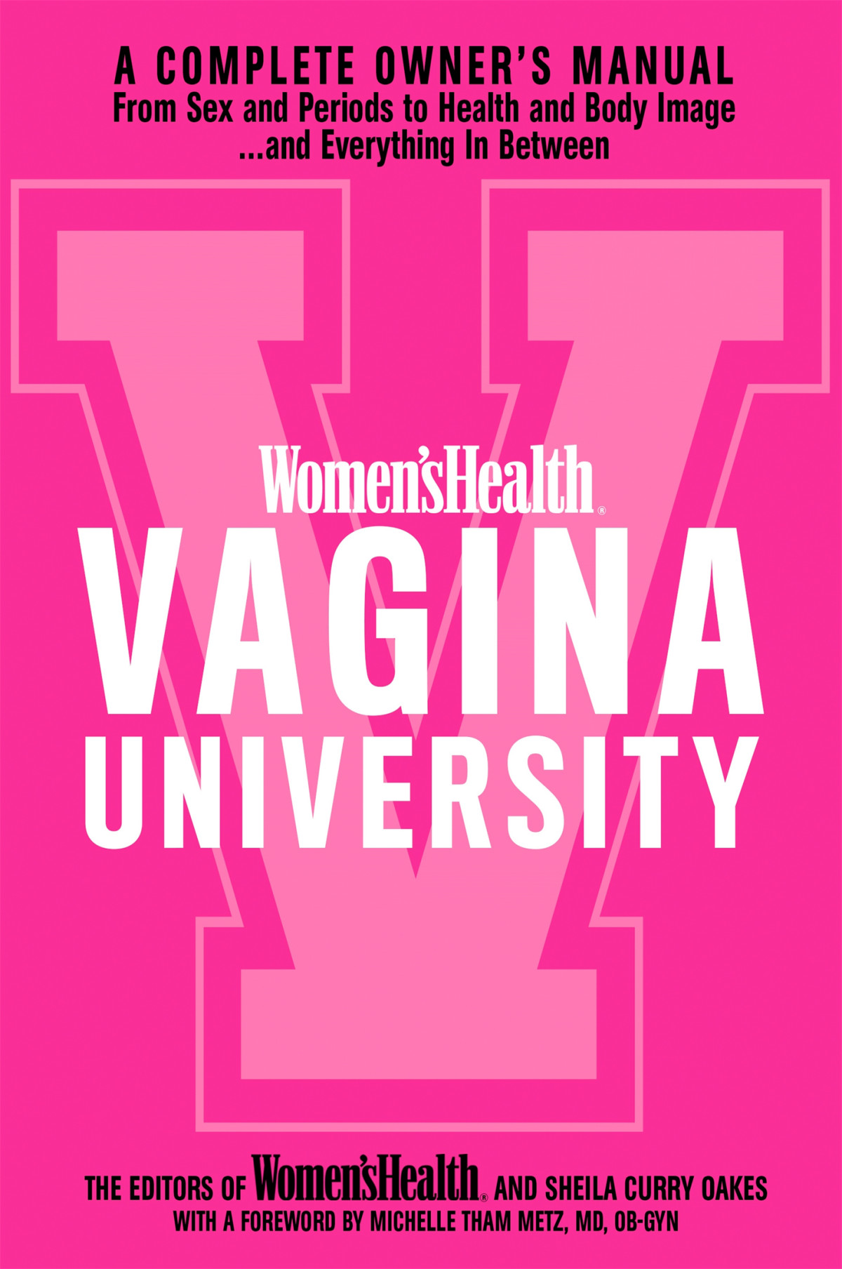 Womens Health Vagina University Editors Of Womens Health Sheila Curry Oakes
