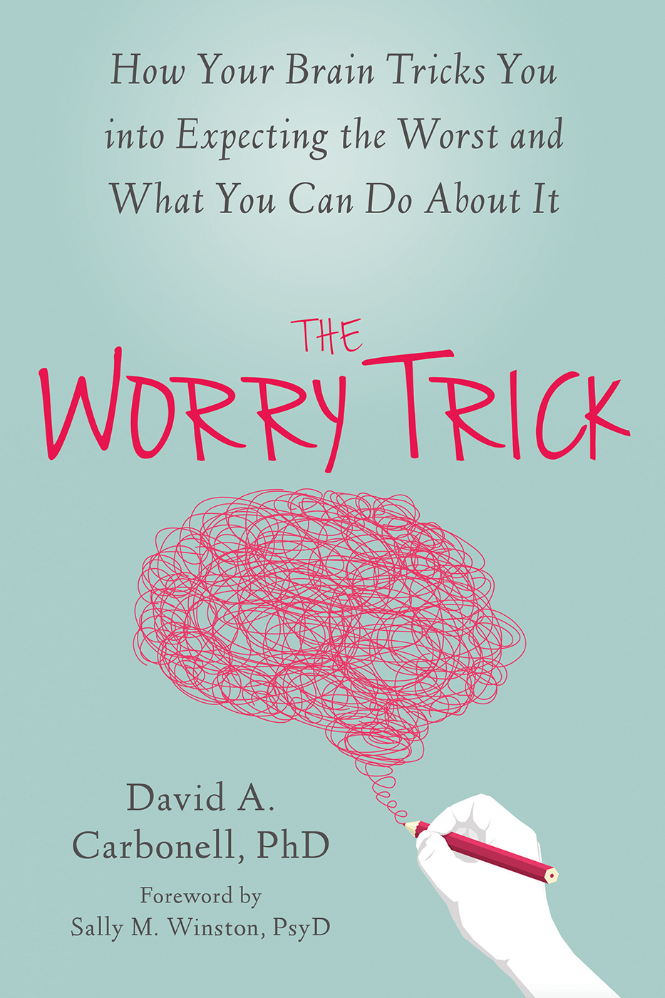 The Worry Trick David A Carbonell