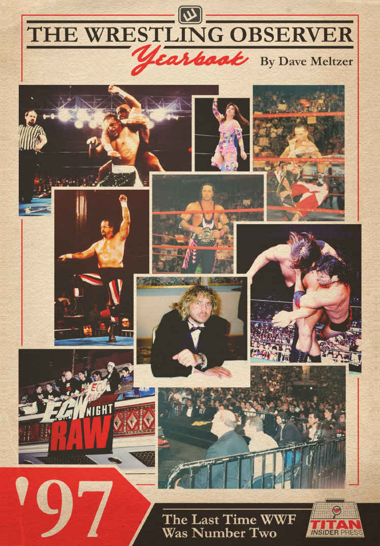 The Wrestling Observer Yearbook 97 The Last Time Wwf Was Number Two Dave Meltzer