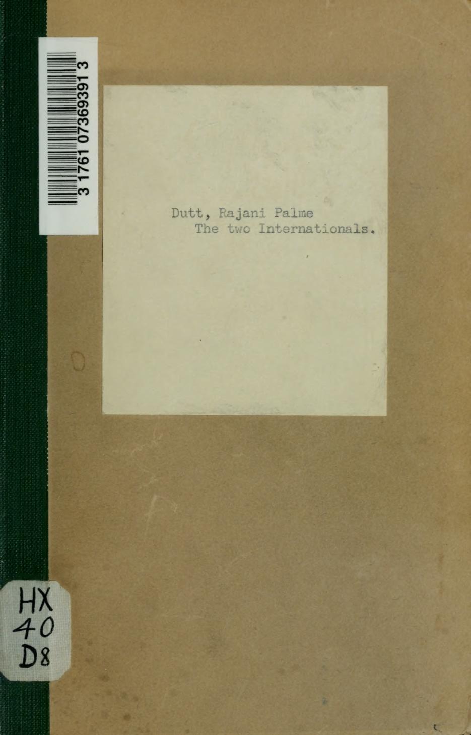 The Two Internationals Dutt R Palme Rajani Palme 18961974