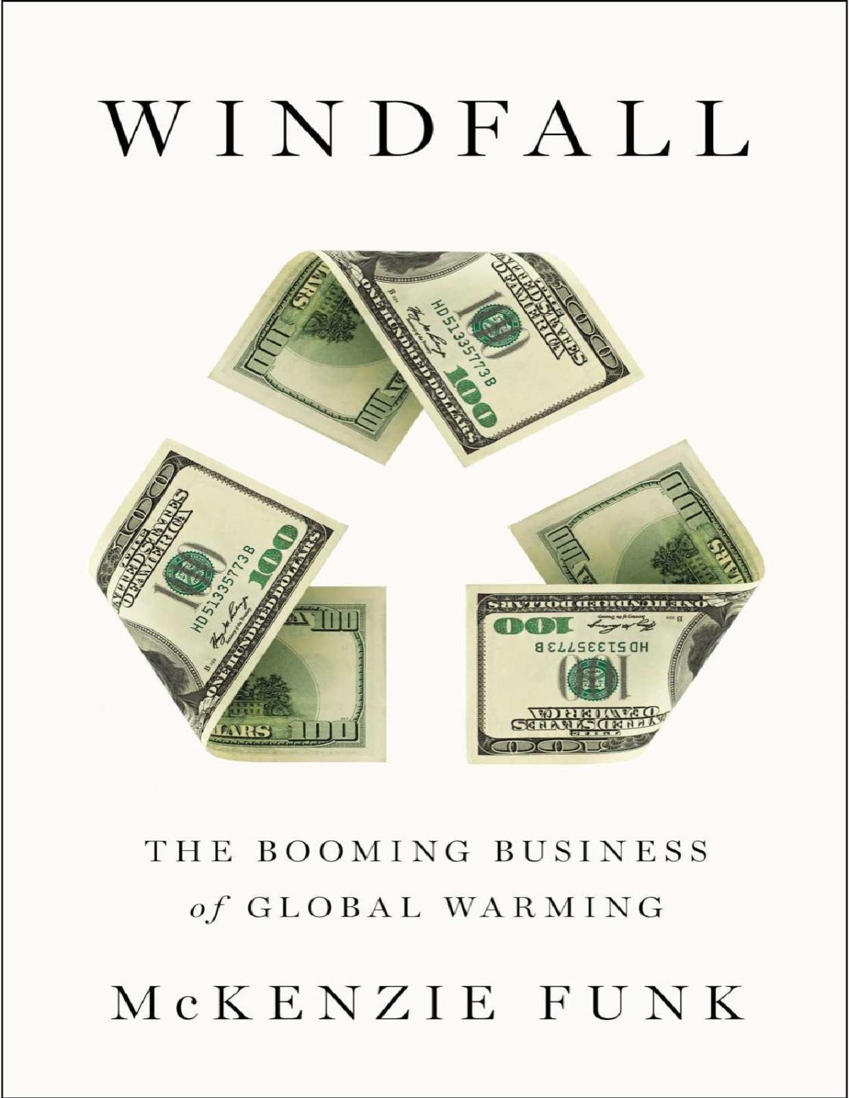 Windfall The Booming Business Of Global Warming Mckenzie Funk