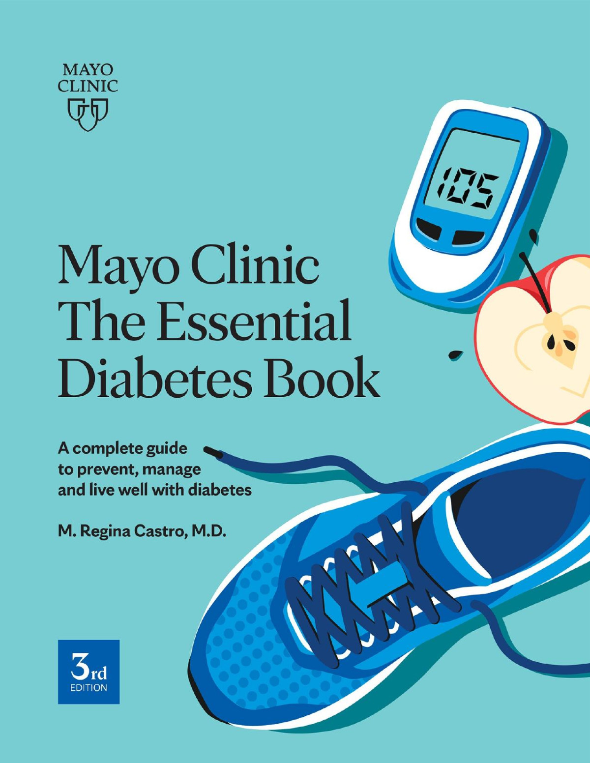 Mayo Clinic The Essential Diabetes Book M Regina Castro