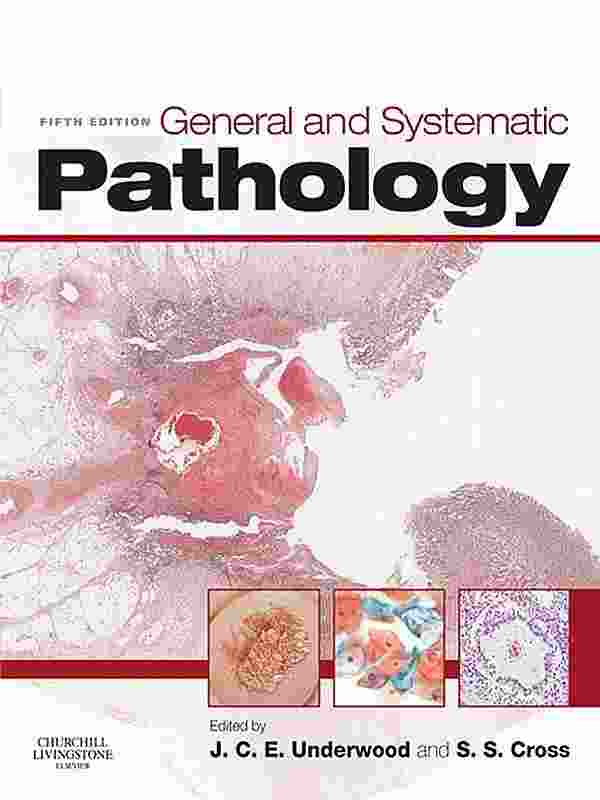 General And Systematic Pathology James Underwood Simon Cross