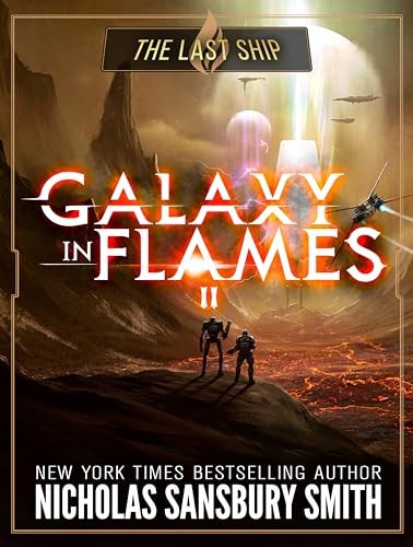 Galaxy In Flames 2 The Last Ship Nicholas Sansbury Smith