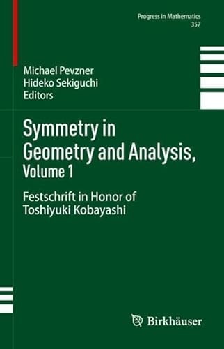 Symmetry In Geometry And Analysis Volume 1 1st Edition Michael Pevzner