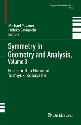 Symmetry In Geometry And Analysis Volume 3 1st Edition Michael Pevzner