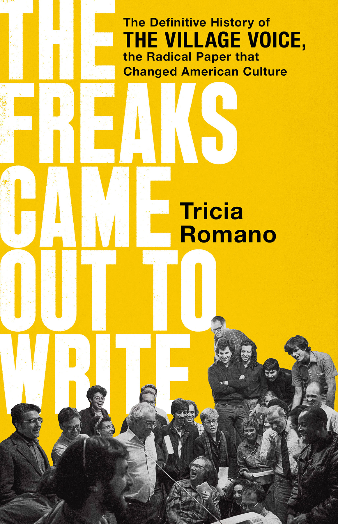 The Freaks Came Out To Write Tricia Romano