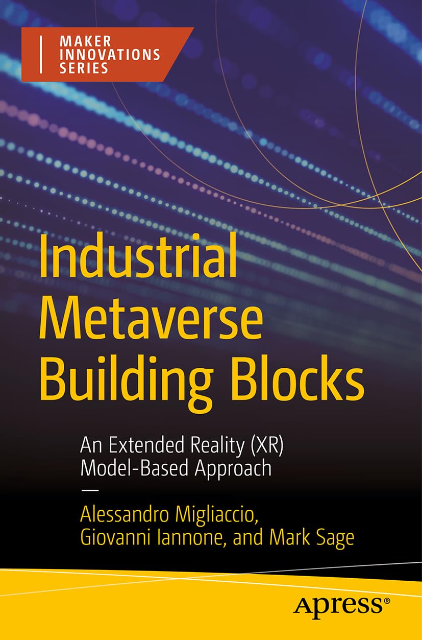 Industrial Metaverse Building Blocks Alessandro Migliaccio Giovanni Iannone Mark Sage