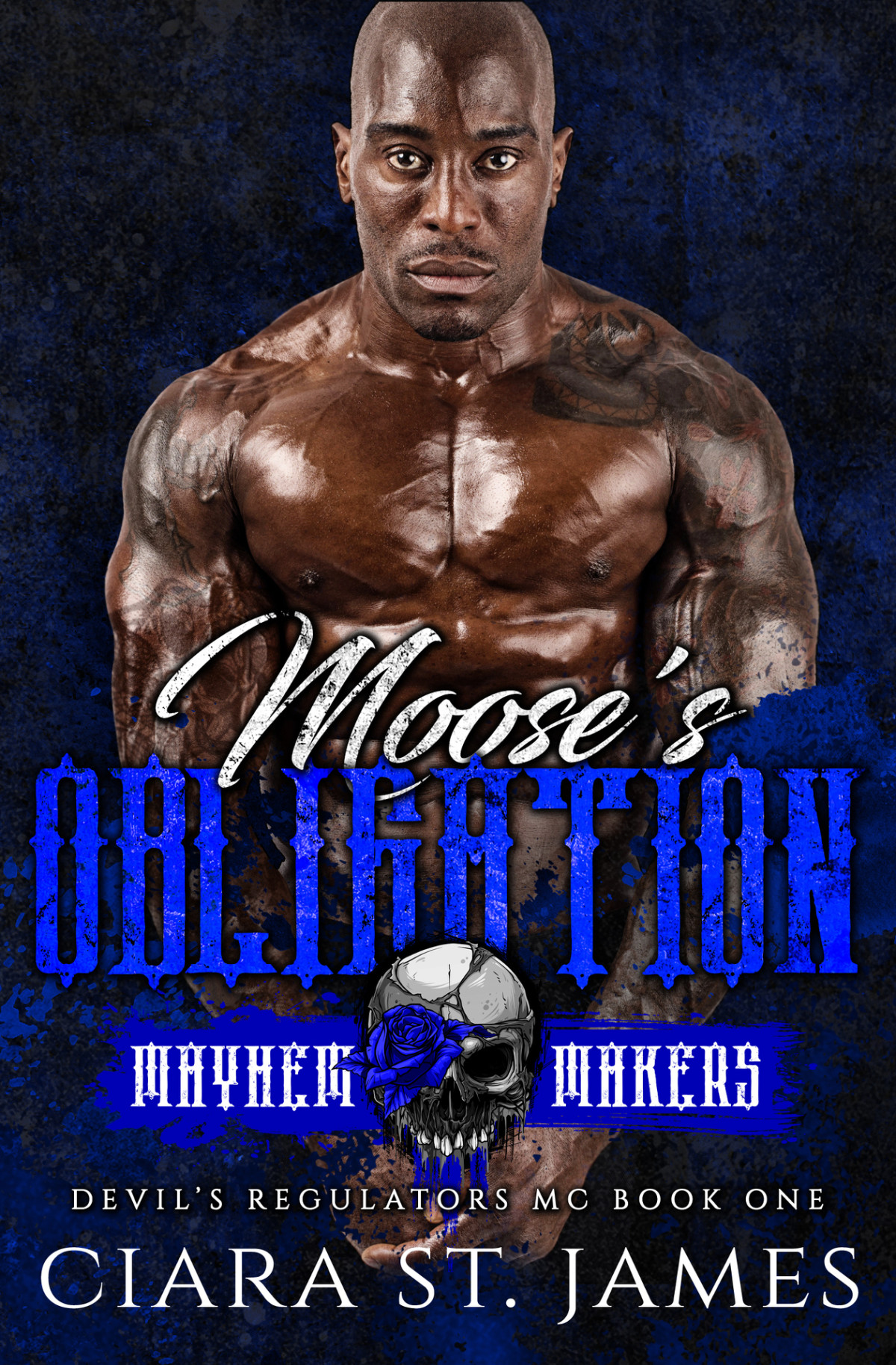 Mooses Obligation Mayhem Makersmmm Devils Regulators Mc Book 1 Ciara St James