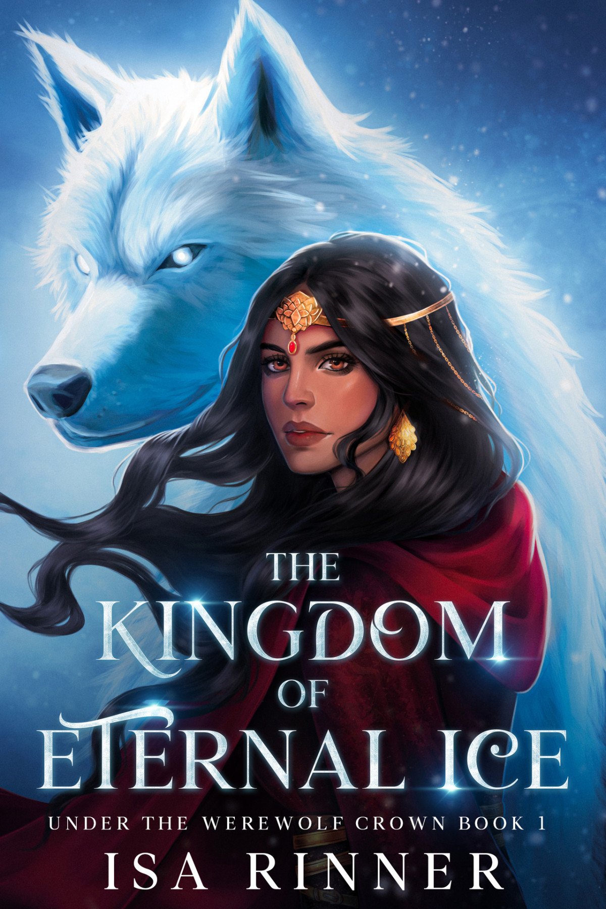 The Kingdom Of Eternal Ice A Royal Werewolf Shifter Romance Isa Rinner