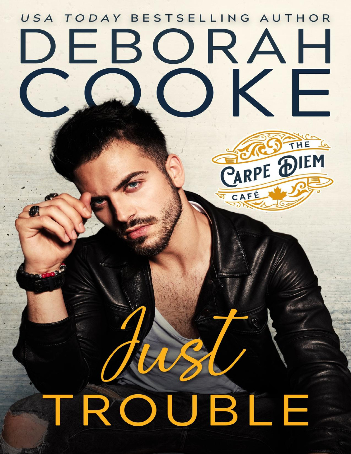 Just Trouble The Carpe Diem Caf Book 1 Deborah Cooke