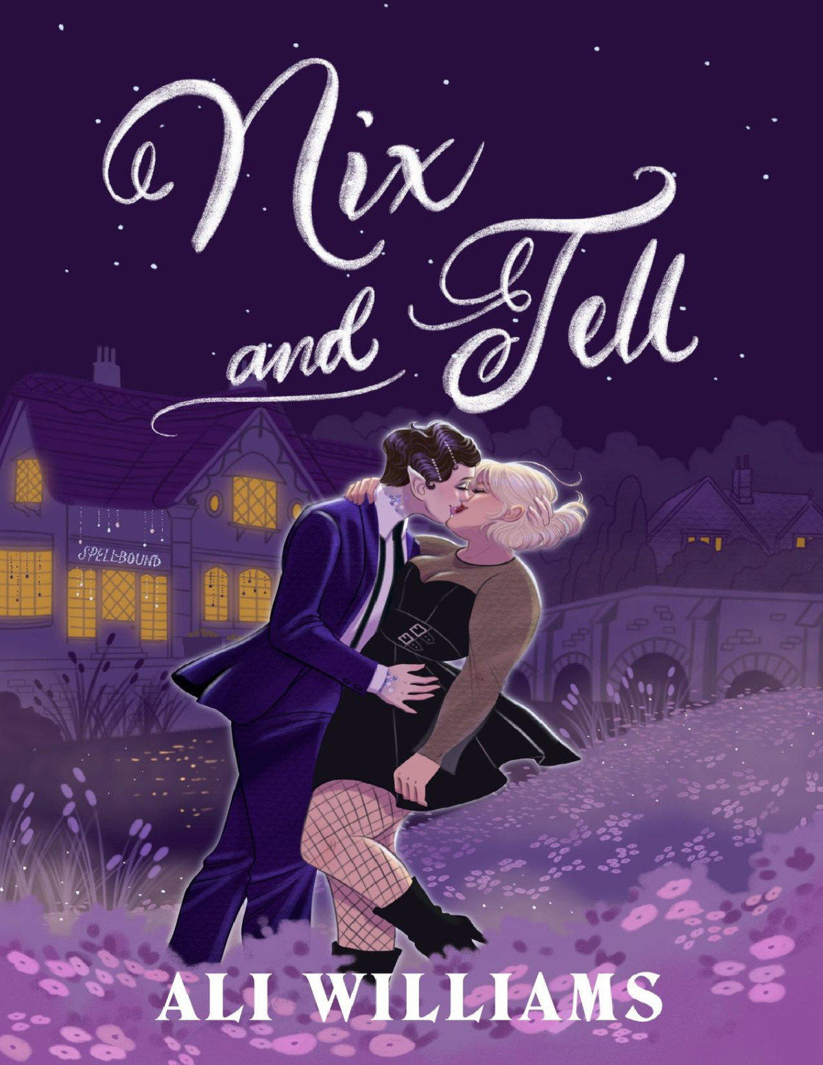 Nix And Tell A Sapphic Fae Romance The Arun Nixes A Sapphic Godstouched Romance Series Book 1 Ali Williams Ellie Rose
