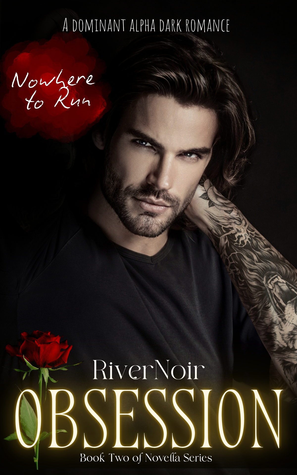 Nowhere To Run A Spicy Dark Romance Where The Wolf Claims His Prey Obsession Book 2 River Noir