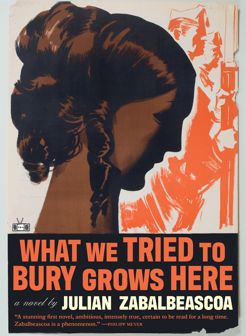 What We Tried To Bury Grows Here Julian Zabalbeascoa