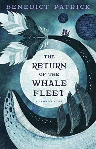 Darkstar 2 The Return Of The Whalefleet Benedict Patrick