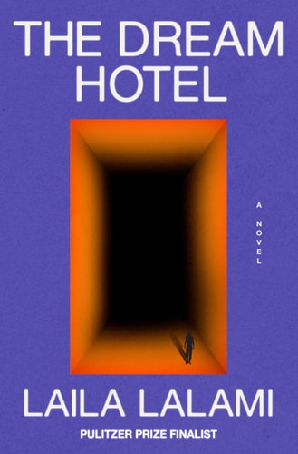 The Dream Hotel A Read With Jenna Pick Laila Lalami