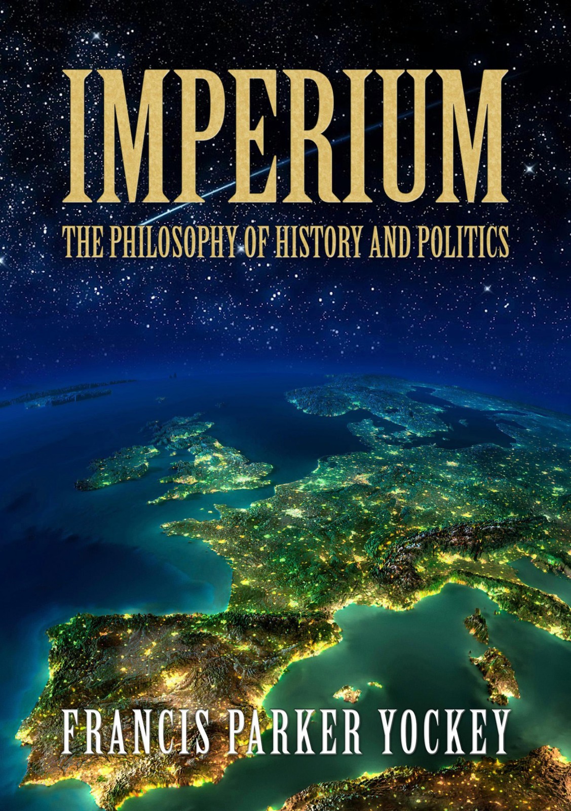 Imperium The Philisophy Of History And Politics Francis Parker Yockey