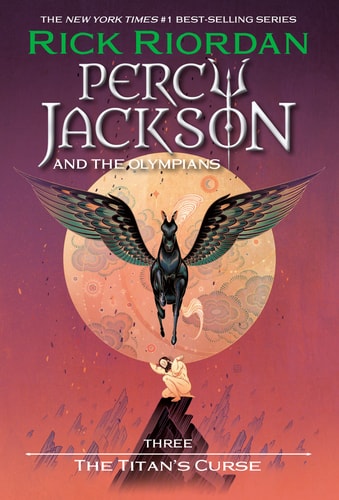 Percy Jackson And The Olympians Book Three The Titans Curse Percy Jackson The Olympians Rick Riordan