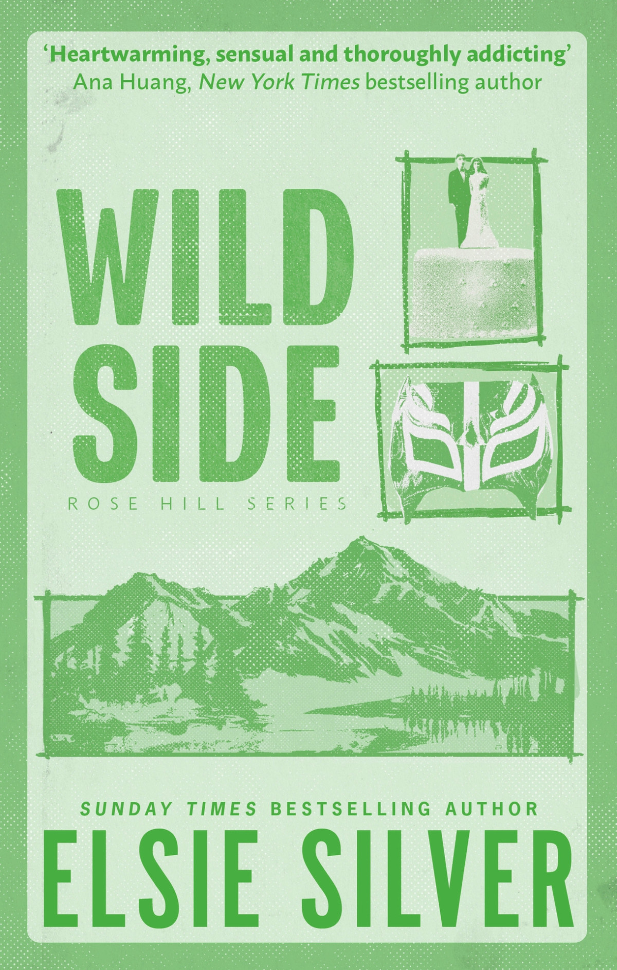 Wild Side Discover The Instant Sunday Times Bestseller And Your Newest Small Town Romance Obsession Rose Hill Book 3 Elsie Silver