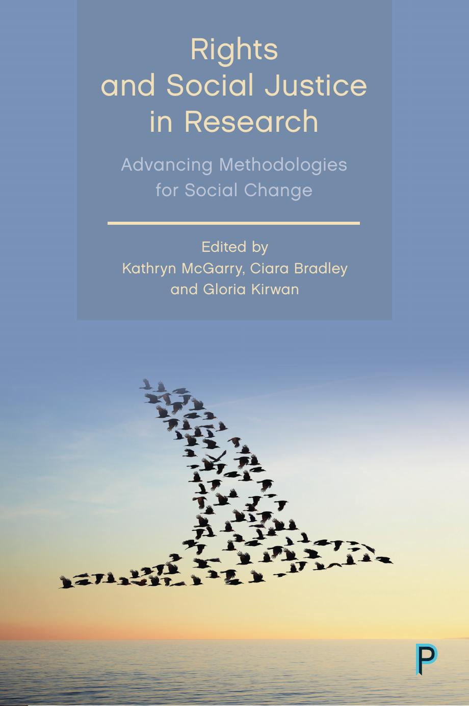 Rights And Social Justice In Research Advancing Methodologies For Social Change Kathryn Mcgarry