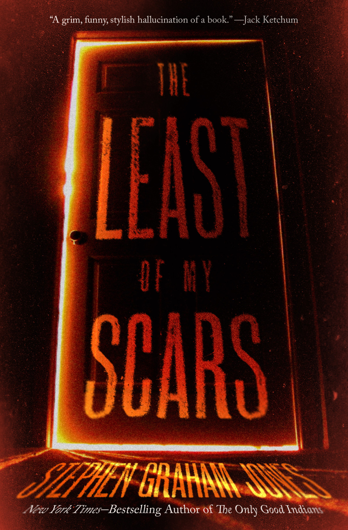 The Least Of My Scars Stephen Graham Jones