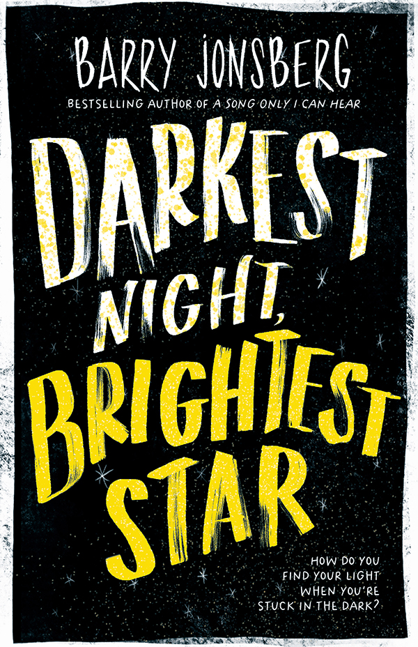 Darkest Night Brightest Star Barry Jonsberg