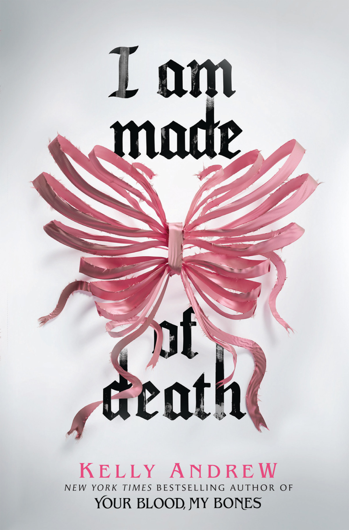 I Am Made Of Death Kelly Andrew