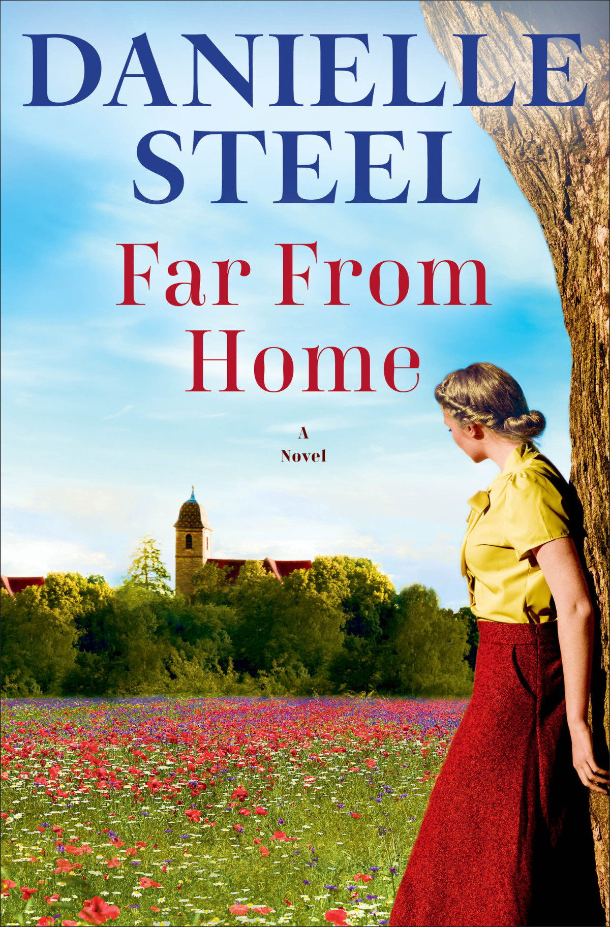 Far From Home A Novel Danielle Steel
