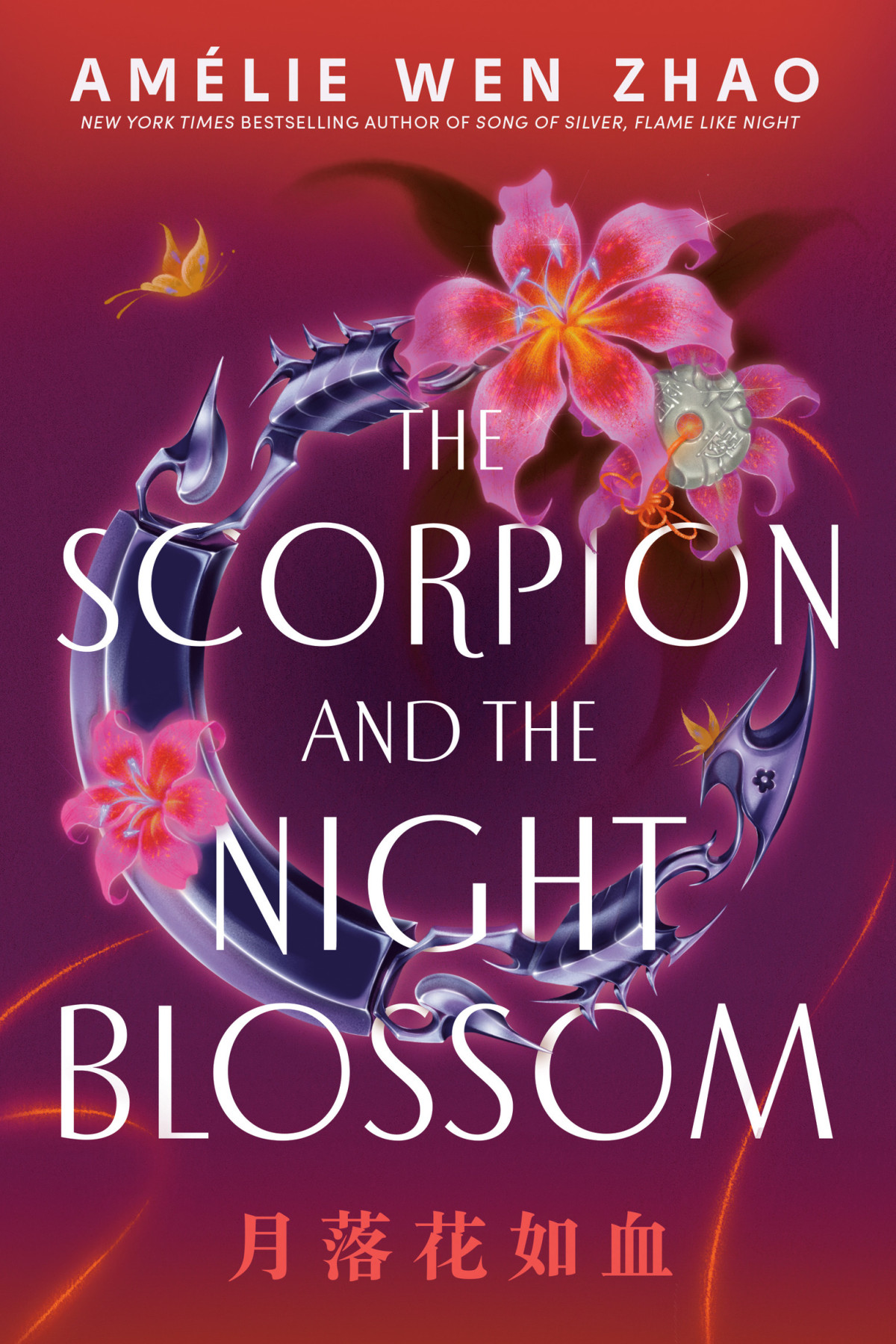 The Scorpion And The Night Blossom Amlie Wen Zhao