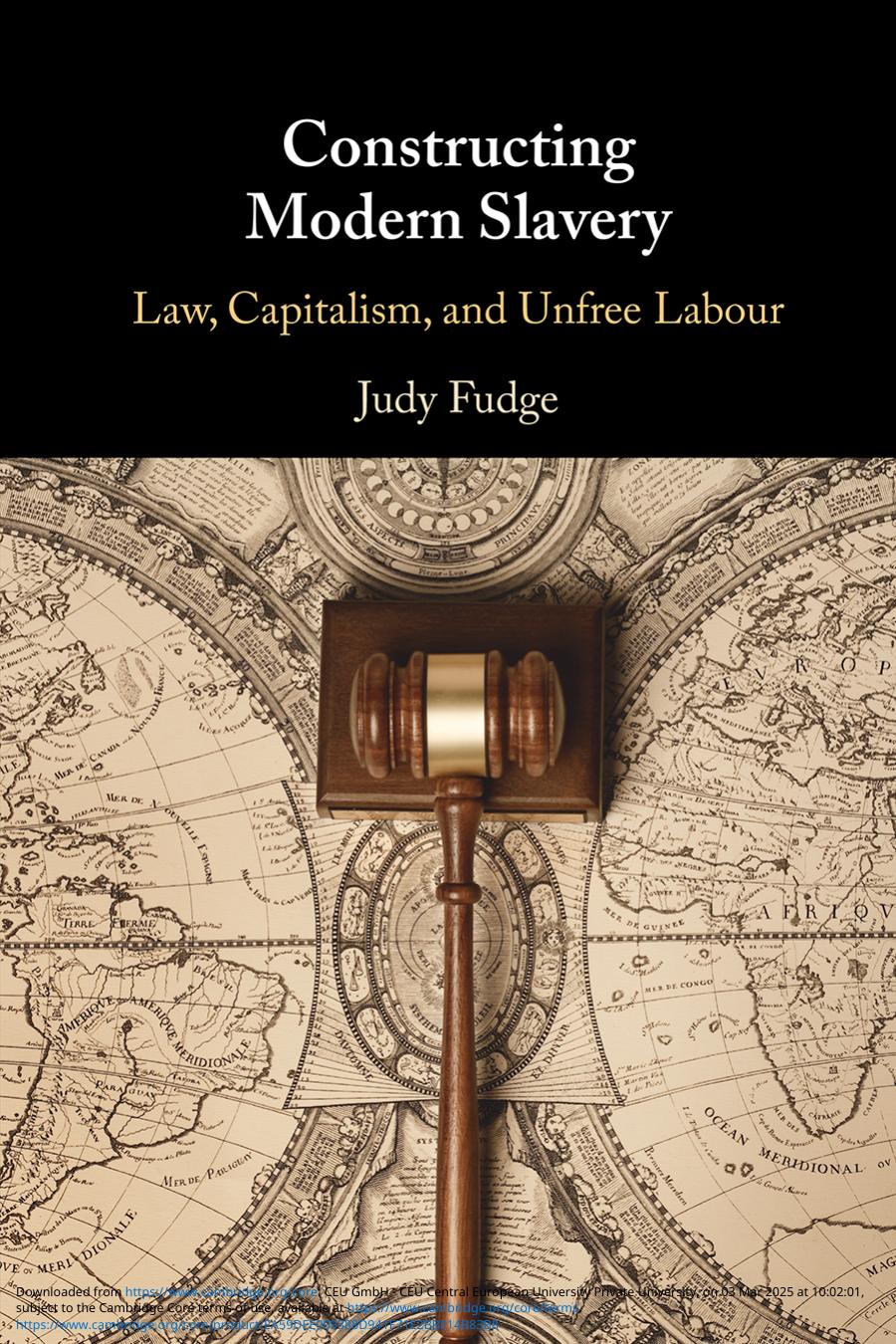 Constructing Modern Slavery Law Capitalism And Unfree Labour Judy Fudge