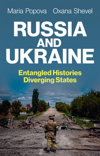 Russia And Ukraine Entangled Histories Diverging States Maria Popova