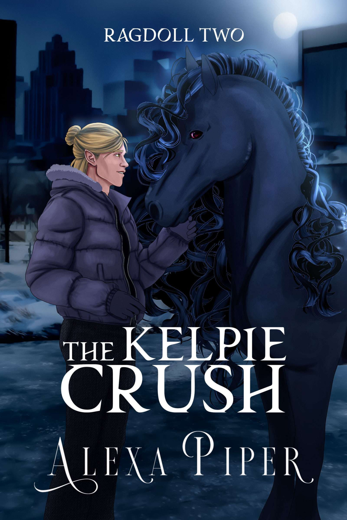 The Kelpie Crush Ragdoll Book 2 Alexa Piper